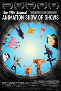 A poster for the event "19th annual animation show of shows"
