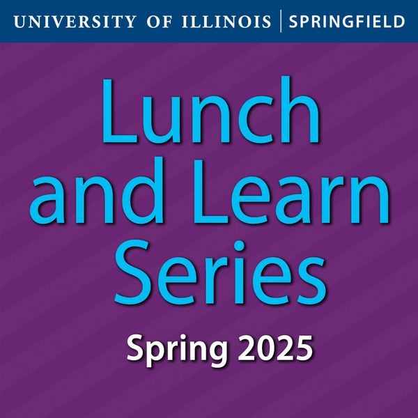 UIS logo and Lunch and Learn Series Spring 2025 with a purple stripped background