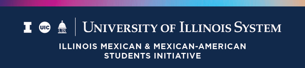 University of Illinois System logo, Illinois Mexican & Mexican American Students Initiative.