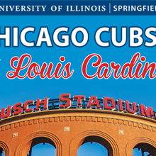 top of Busch Stadium with the UIS logo and Chicago Cubs vs. St. Louis Cardinals