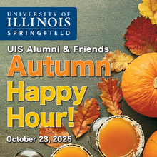 pumpkins and orange cocktails with the UIS logo and UIS Alumni & Friends Autumn Happy Hour October 23, 2025