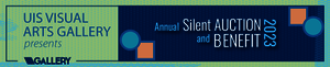 "UIS Visual Arts Gallery presents the 2023 Annual Silent Auction and Benefit"